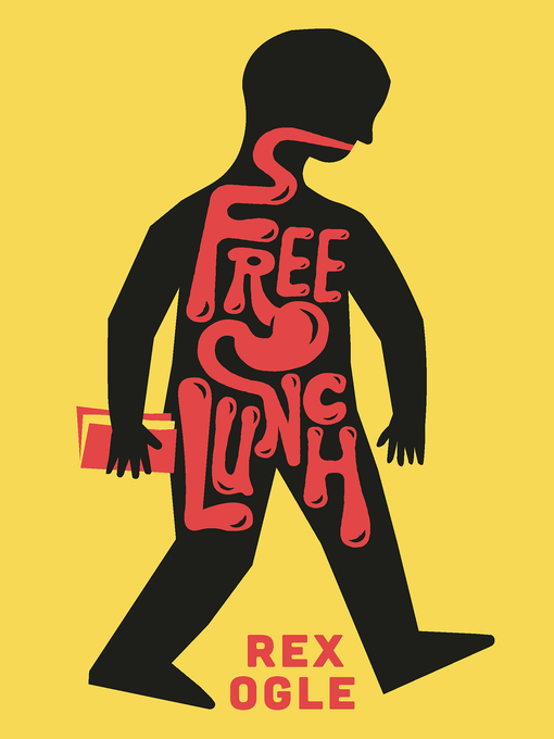 Title details for Free Lunch by Rex Ogle - Available